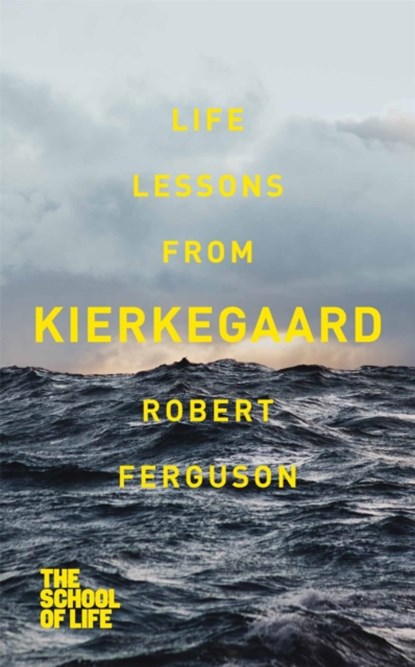 Life lessons from Kierkegaard, Robert Ferguson - Paperback - 9781447245643