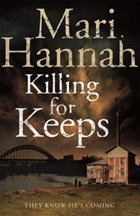 Killing for Keeps | Mari Hannah | 