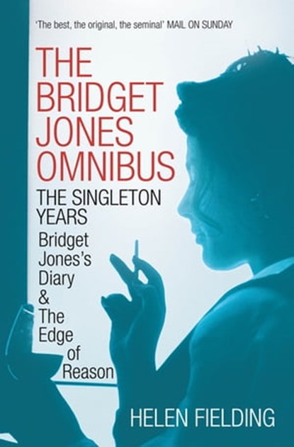 The Bridget Jones Omnibus: The Singleton Years, Helen Fielding - Ebook - 9781447247401