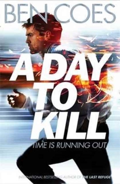 A Day to Kill, Ben Coes - Paperback - 9781447247456