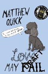 Love May Fail - QUICK,  Matthew - 9781447247531