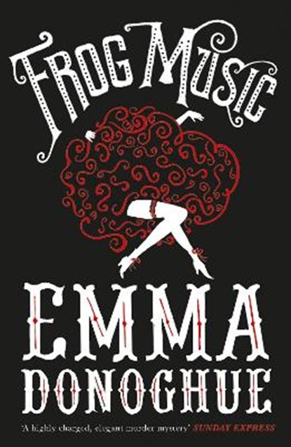 Frog Music, DONOGHUE,  Emma - Paperback Pocket - 9781447249788