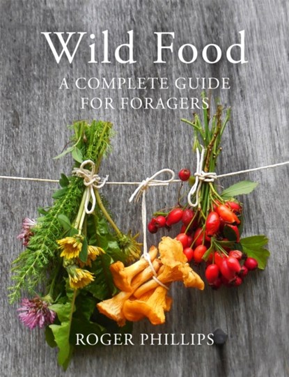 Wild Food, Roger Phillips - Gebonden - 9781447249962