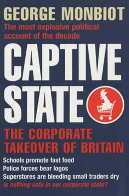 Captive State, George Monbiot - Ebook - 9781447252474