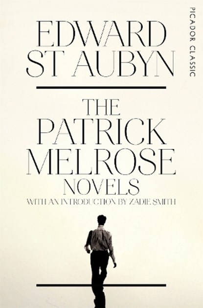 The Patrick Melrose Novels, ST AUBYN,  Edward - Paperback - 9781447253525