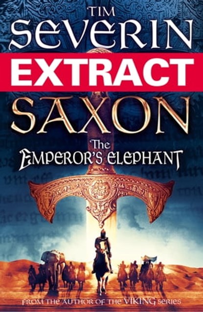 Saxon: The Emperor's Elephant (extract), Tim Severin - Ebook - 9781447257059