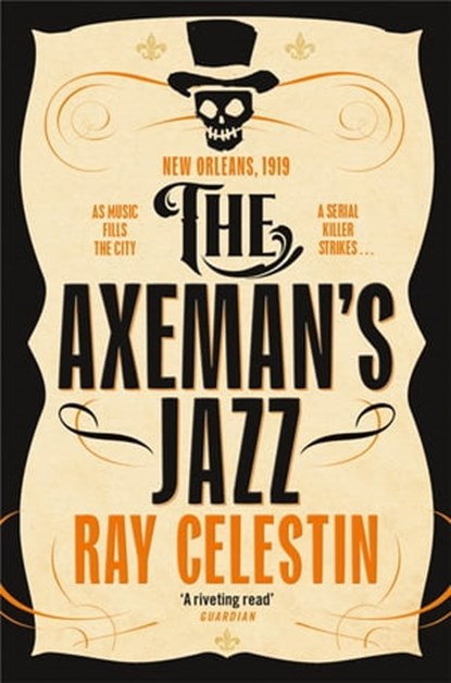The Axeman's Jazz, Ray Celestin - Ebook - 9781447258872