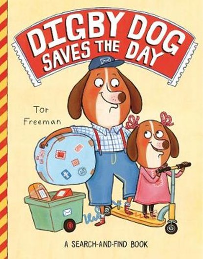 Digby Dog Saves the Day, FREEMAN,  Tor - Paperback - 9781447258957