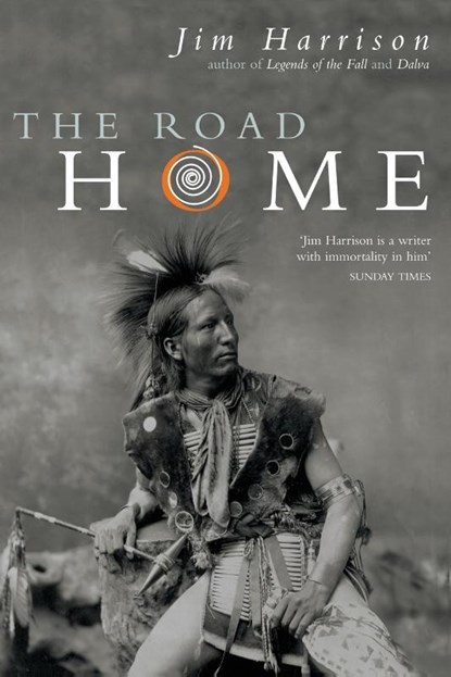 The Road Home, Jim Harrison - Paperback - 9781447259732