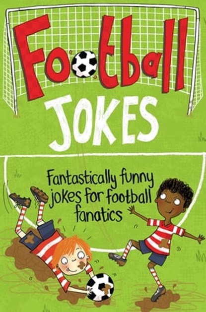 Football Jokes, Macmillan Children's Books ; Macmillan Adult's Books - Ebook - 9781447259831