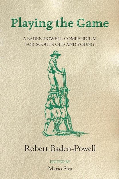 Playing the Game, Robert Baden-Powell - Paperback - 9781447262152