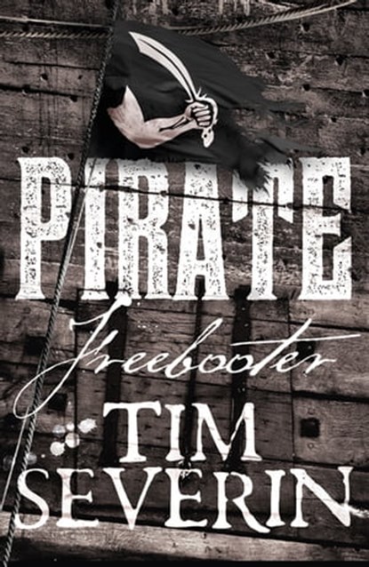 Freebooter, Tim Severin - Ebook - 9781447262350