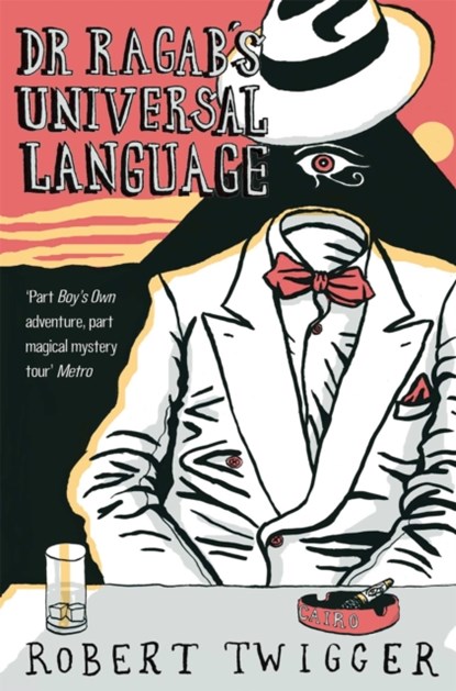 Dr Ragab's Universal Language, Robert Twigger - Paperback - 9781447262442