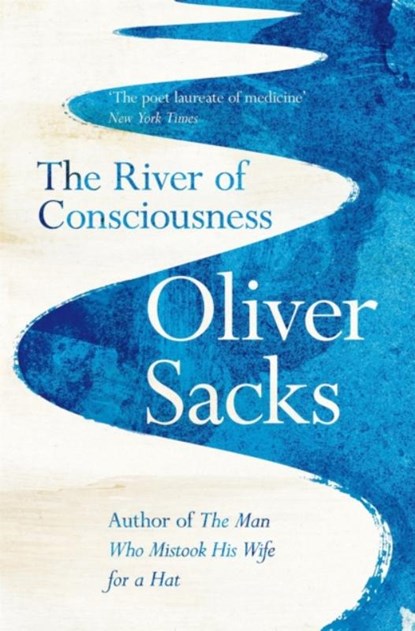 The River of Consciousness, Oliver Sacks - Paperback - 9781447263654