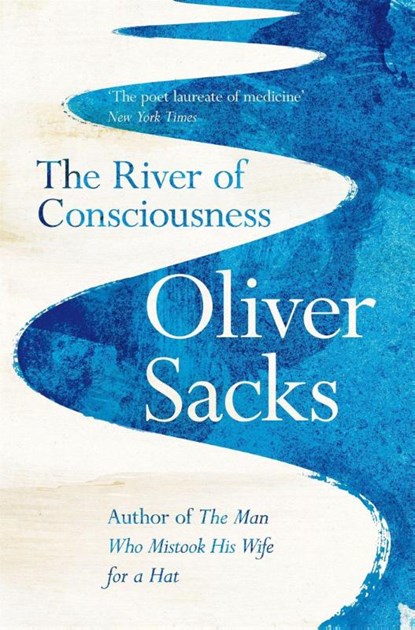 The River of Consciousness, Oliver Sacks - Paperback - 9781447263654