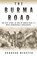 The Burma Road, Donovan Webster - Paperback - 9781447264873
