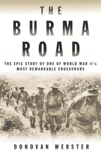 The Burma Road, Donovan Webster - Paperback - 9781447264873