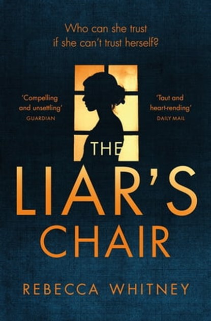 The Liar's Chair, Rebecca Whitney - Ebook - 9781447265856
