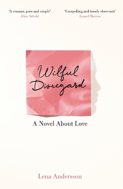 Wilful Disregard, Lena Andersson - Paperback - 9781447268932