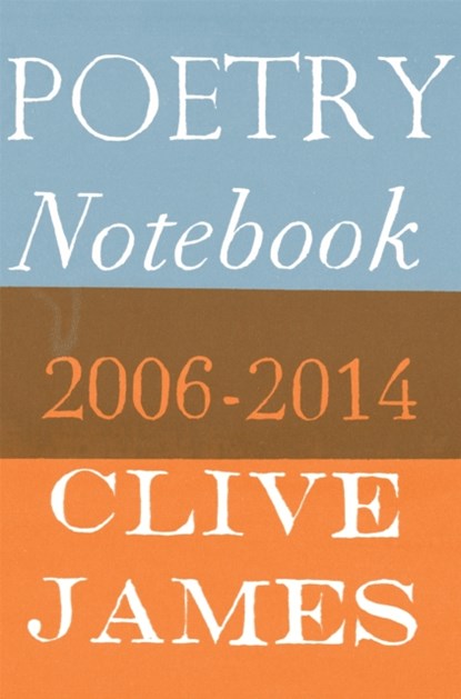 Poetry Notebook, Clive James - Paperback - 9781447269120