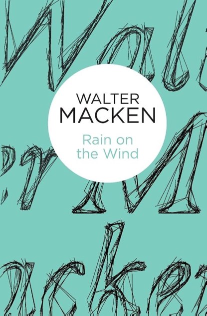 Rain on the Wind, Walter Macken - Paperback - 9781447269205
