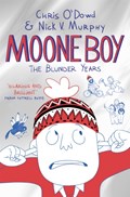 Moone Boy: The Blunder Years | O'dowd, Chris (author) ; Murphy, Nick Vincent (author) | 