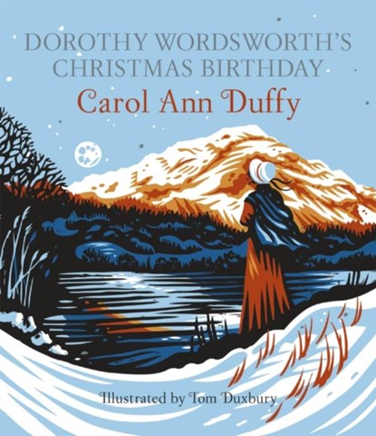 Dorothy Wordsworth's Christmas Birthday, Carol Ann Duffy DBE - Gebonden Gebonden - 9781447271505