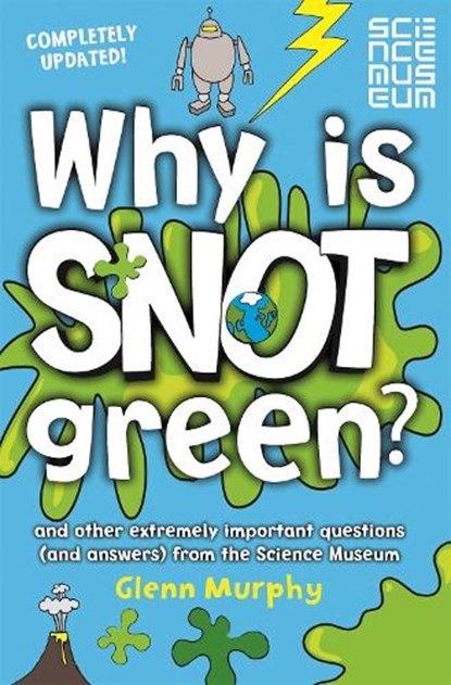 Why is Snot Green?, Glenn Murphy - Paperback - 9781447273028