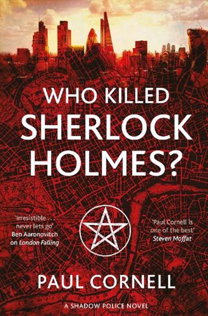 Who Killed Sherlock Holmes?, Paul Cornell - Paperback - 9781447273264