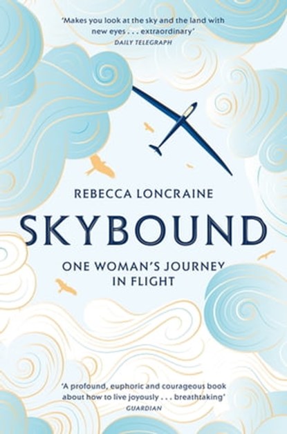 Skybound, Rebecca Loncraine - Ebook - 9781447273899