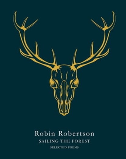 Sailing the Forest, Robin Robertson - Ebook - 9781447274056