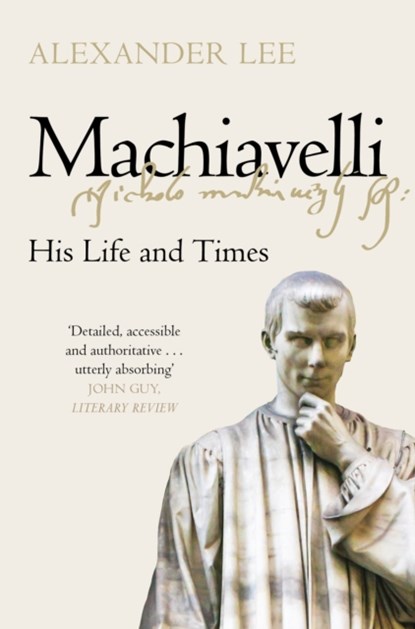 Machiavelli, Alexander Lee - Paperback - 9781447275008
