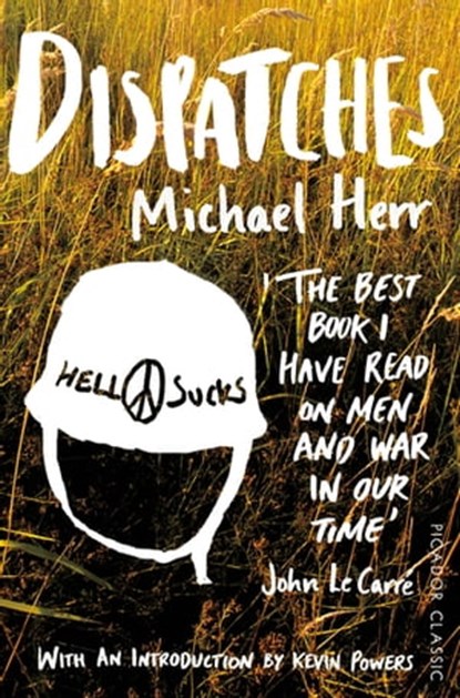 Dispatches, Michael Herr - Ebook - 9781447275077