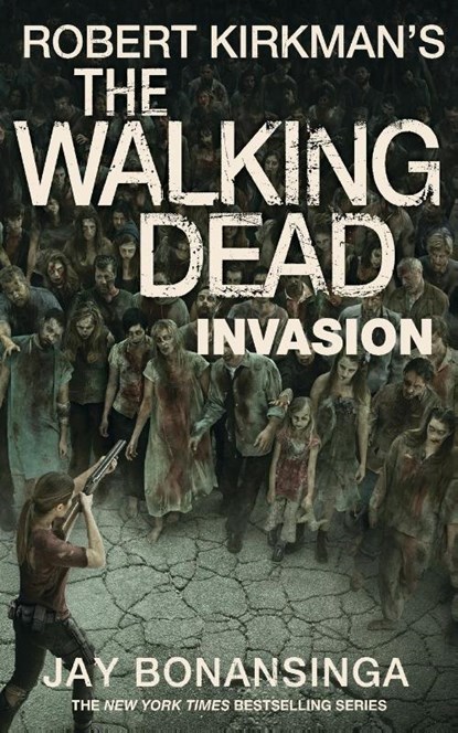 Invasion, Robert Kirkman ; Jay Bonansinga - Paperback - 9781447275763