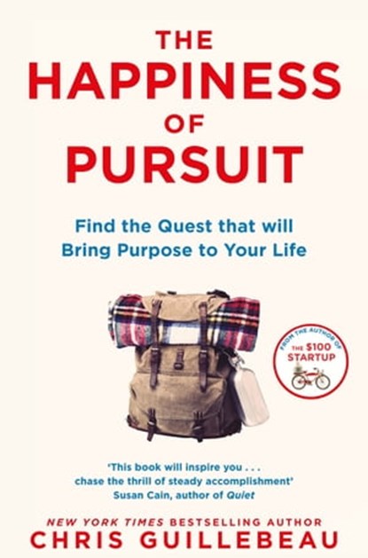 The Happiness of Pursuit, Chris Guillebeau - Ebook - 9781447276487