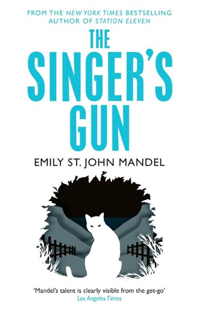 The Singer's Gun, Emily St. John Mandel - Paperback - 9781447280057