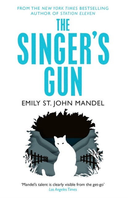 The Singer's Gun, Emily St. John Mandel - Paperback - 9781447280057