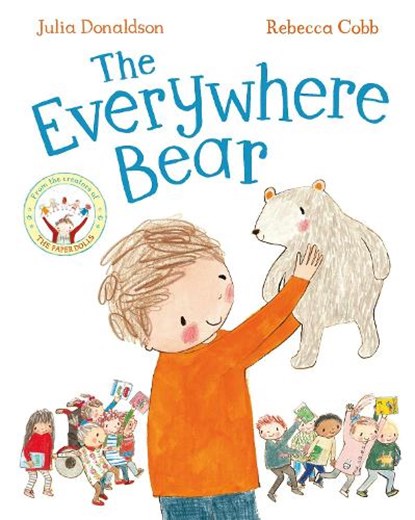 The Everywhere Bear, Julia Donaldson - Paperback - 9781447280743