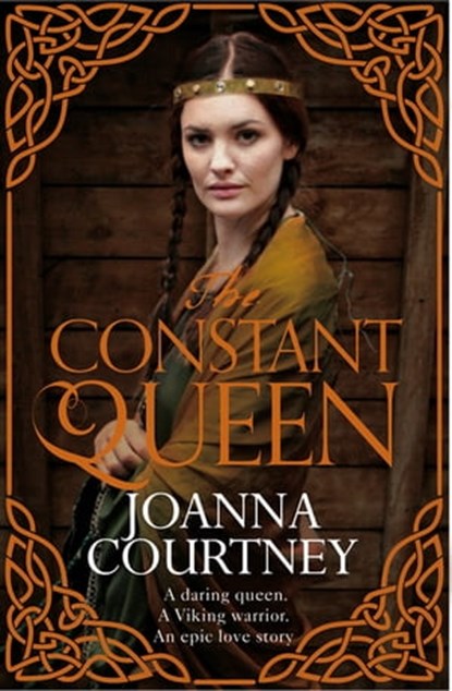 The Constant Queen, Joanna Courtney - Ebook - 9781447281061