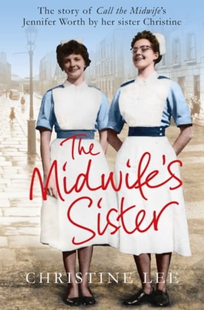 The Midwife's Sister, Christine Lee - Ebook - 9781447282631