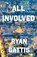 All Involved, GATTIS,  Ryan - Gebonden - 9781447283164
