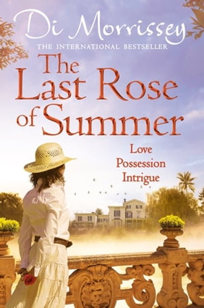 The Last Rose of Summer, Di Morrissey - Ebook - 9781447283225