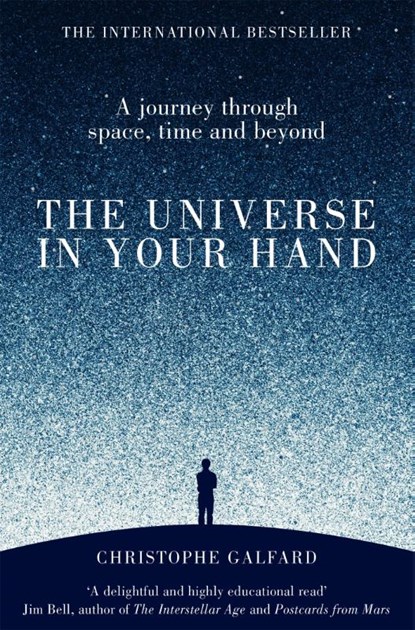 The Universe in Your Hand, Christophe Galfard - Paperback - 9781447284109