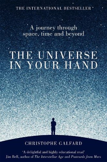 The Universe in Your Hand, Christophe Galfard - Paperback - 9781447284109