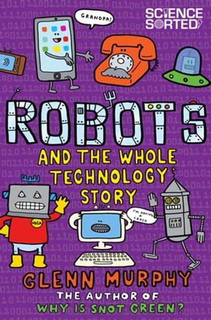 Robots and the Whole Technology Story, Glenn Murphy - Ebook - 9781447284888
