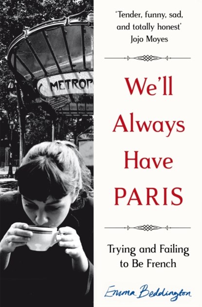 We'll Always Have Paris, Emma Beddington - Paperback - 9781447285809