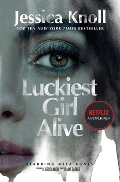 Luckiest Girl Alive, Jessica Knoll - Ebook - 9781447286226
