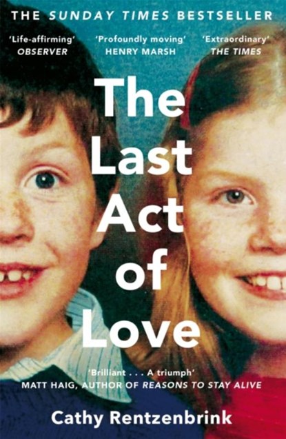 The Last Act of Love, Cathy Rentzenbrink - Paperback - 9781447286394