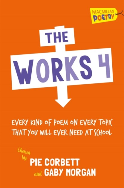 The Works 4, Gaby Morgan ; Pie Corbett - Paperback - 9781447286875