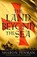 The Land Beyond the Sea, PENMAN,  Sharon - Paperback - 9781447287544